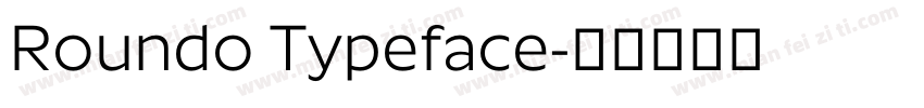 Roundo Typeface字体转换